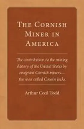  The Cornish Miner in America | Buch |  Sack Fachmedien