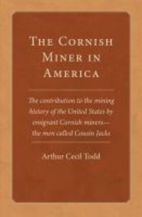 The Cornish Miner in America | Buch | 978-0-8061-9028-0 | sack.de