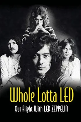 Hulett / Prochnicky |  Whole Lotta Led: Our Flight With Led Zeppelin | eBook | Sack Fachmedien