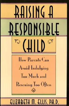 Ellis |  Raising a Responsible Child: | eBook | Sack Fachmedien
