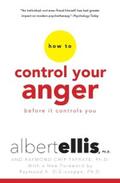 Ellis / Tafrate |  How To Control Your Anger Before It Controls You | eBook | Sack Fachmedien