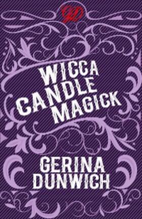 Dunwich |  Wicca Candle Magick | eBook | Sack Fachmedien