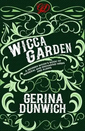 Dunwich |  The Wicca Garden | eBook | Sack Fachmedien
