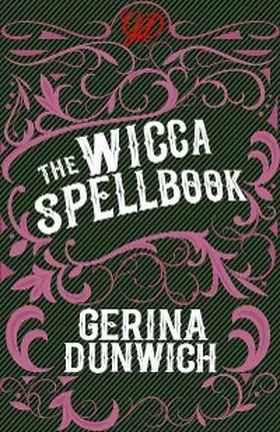 Dunwich |  The Wicca Spellbook | eBook | Sack Fachmedien