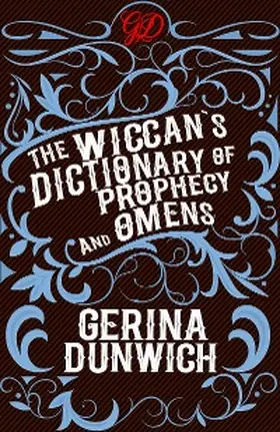 Dunwich |  The Wiccan's Dictionary of Prophecy and Omens | eBook | Sack Fachmedien