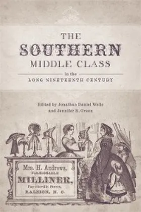 Wells / Green |  The Southern Middle Class in the Long Nineteenth Century | eBook | Sack Fachmedien