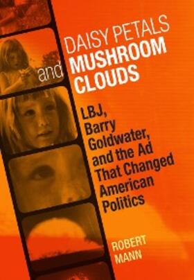 Mann | Daisy Petals and Mushroom Clouds | E-Book | sack.de