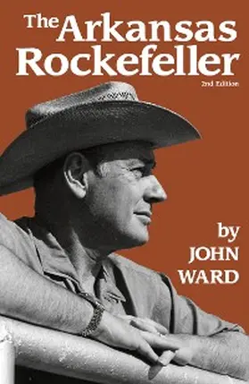 Ward |  The Arkansas Rockefeller | eBook | Sack Fachmedien