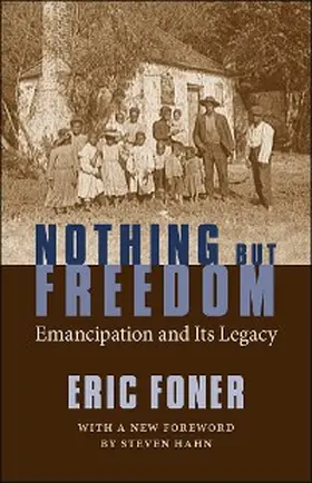 Foner |  Nothing But Freedom | eBook | Sack Fachmedien