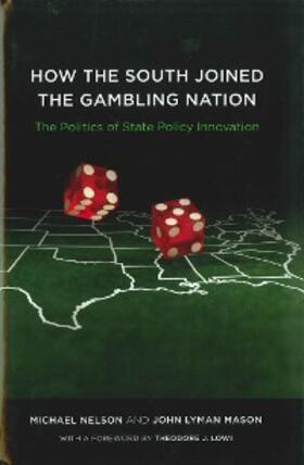 Nelson / Mason |  How the South Joined the Gambling Nation | eBook | Sack Fachmedien