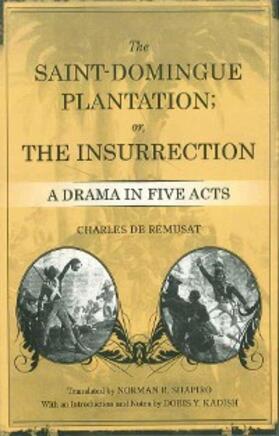 Rémusat |  The Saint-Domingue Plantation; or, The Insurrection | eBook | Sack Fachmedien