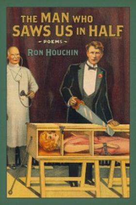 Houchin |  The Man Who Saws Us in Half | eBook | Sack Fachmedien