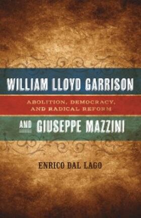 Dal Lago |  William Lloyd Garrison and Giuseppe Mazzini | eBook | Sack Fachmedien