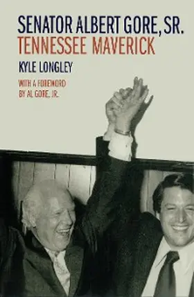 Longley |  Senator Albert Gore, Sr. | eBook | Sack Fachmedien