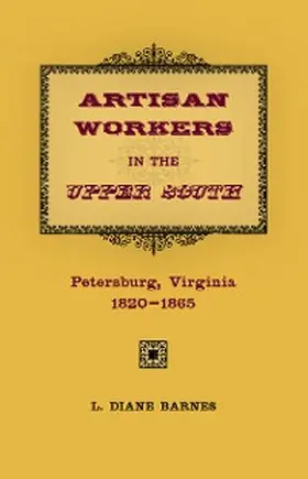 Barnes |  Artisan Workers in the Upper South | eBook | Sack Fachmedien