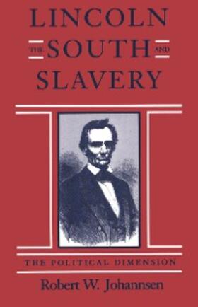 Johannsen |  Lincoln, the South, and Slavery | eBook | Sack Fachmedien