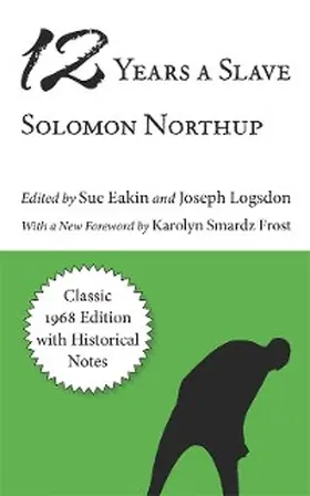 Northup / Logsdon / Eakin |  Twelve Years a Slave | eBook | Sack Fachmedien