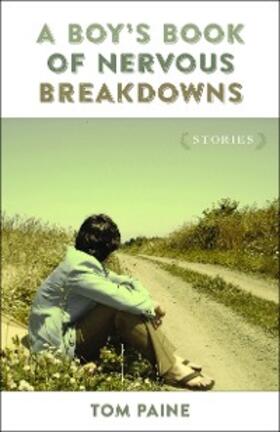 Paine |  A Boy's Book of Nervous Breakdowns | eBook | Sack Fachmedien