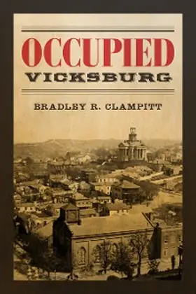 Clampitt |  Occupied Vicksburg | eBook | Sack Fachmedien