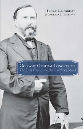 Connelly / Bellows |  God and General Longstreet | eBook | Sack Fachmedien