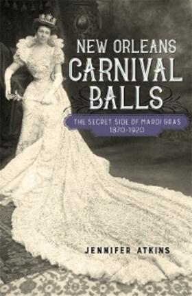Atkins |  New Orleans Carnival Balls | eBook | Sack Fachmedien