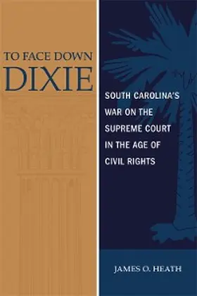 Heath |  To Face Down Dixie | eBook | Sack Fachmedien