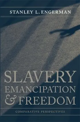 Engerman |  Slavery, Emancipation, and Freedom | eBook | Sack Fachmedien