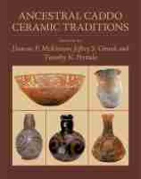 McKinnon / Girard / Perttula | Ancestral Caddo Ceramic Traditions | Buch | 978-0-8071-7118-9 | sack.de