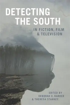 Barker / Starkey |  Detecting the South in Fiction, Film, and Television | eBook | Sack Fachmedien