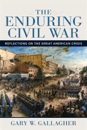 Gallagher |  The Enduring Civil War | eBook | Sack Fachmedien
