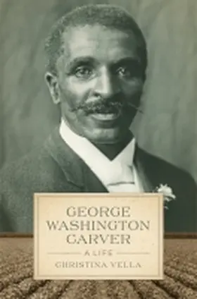 George Washington Carver | Buch | 978-0-8071-7719-8 | www.sack.de