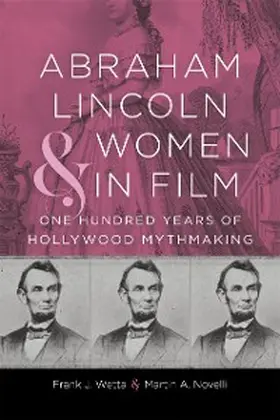 Wetta / Novelli |  Abraham Lincoln and Women in Film | eBook | Sack Fachmedien