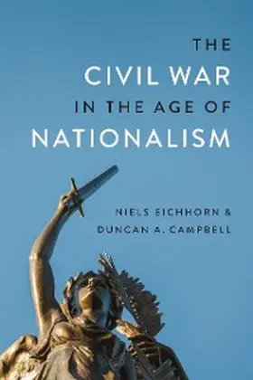 Campbell / Eichhorn |  The Civil War in the Age of Nationalism | eBook | Sack Fachmedien