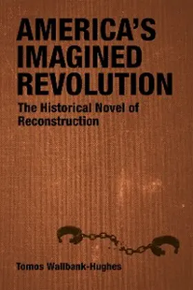 Wallbank-Hughes | America's Imagined Revolution | E-Book | www.sack.de