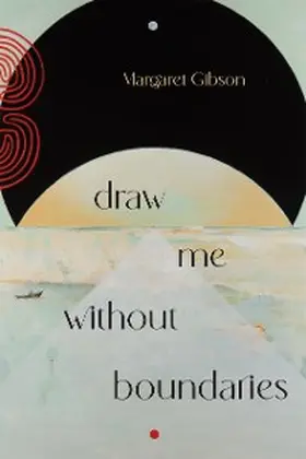 Gibson |  Draw Me without Boundaries | eBook | Sack Fachmedien
