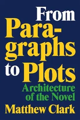 Clark |  From Paragraphs to Plots | eBook | Sack Fachmedien