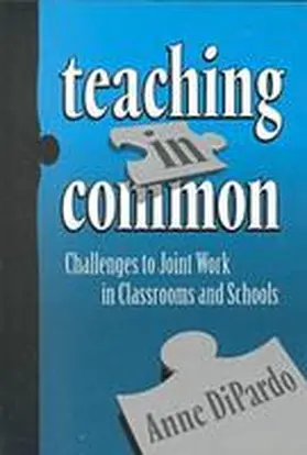 Dipardo |  Teaching in Common: Challenges to Joint Work in Classrooms and Schools | Buch |  Sack Fachmedien