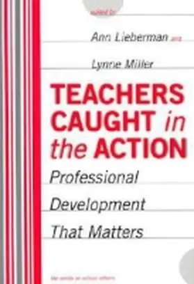 Lieberman / Miller / Wasley |  Teachers Caught in the Action | Buch |  Sack Fachmedien