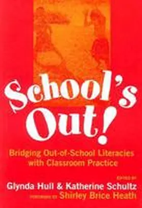 Hull / Schultz / Genishi |  School's Out! Bridging Out-Of-School Literacies with Classroom Practice | Buch |  Sack Fachmedien