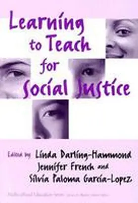 Darling-Hammond / French / Garcia-Lopez |  Learning to Teach for Social Justice | Buch |  Sack Fachmedien