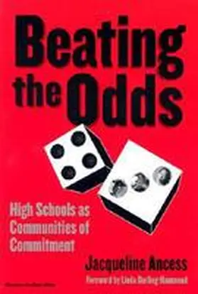 Ancess / Wasley / Lieberman |  Beating the Odds: High Schools as Communities of Commitment | Buch |  Sack Fachmedien