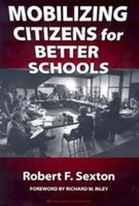 Sexton / Wasley / Lieberman |  Mobilizing Citizens for Better Schools | Buch |  Sack Fachmedien