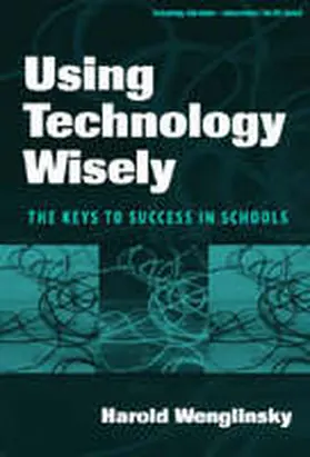 Wenglinsky / Linn |  Using Technology Wisely | Buch |  Sack Fachmedien