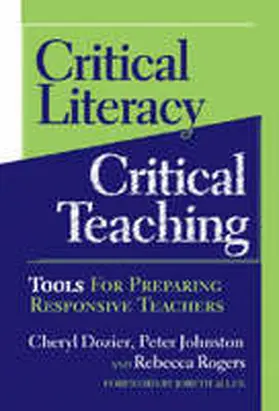 Dozier / Johnston / Rogers |  Critical Literacy/Critical Teaching | Buch |  Sack Fachmedien