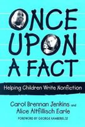 Jenkins / Alice |  Once Upon a Fact: Helping Children Write Nonfiction | Buch |  Sack Fachmedien
