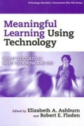 Ashburn / Floden / Linn |  Meaningful Learning Using Technology | Buch |  Sack Fachmedien