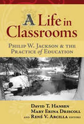 Hansen / Driscoll / Arcilla |  A Life in Classrooms | Buch |  Sack Fachmedien