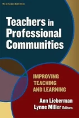 Lieberman / Miller / Wasley |  Teachers in Professional Communities | Buch |  Sack Fachmedien