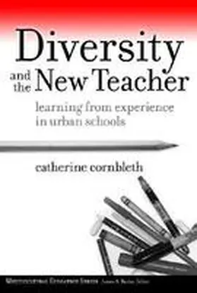Cornbleth / Banks |  Diversity and the New Teacher: Learning from Experience in Urban Schools | Buch |  Sack Fachmedien