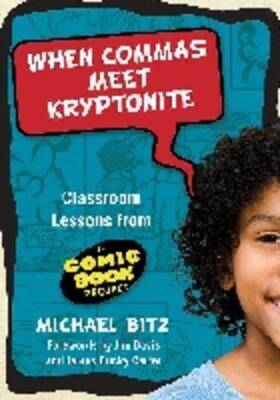 Bitz / Genishi / Alvermann | When Commas Meet Kryptonite: Classroom Lessons from the Comic Book Project | Buch | 978-0-8077-5066-7 | sack.de